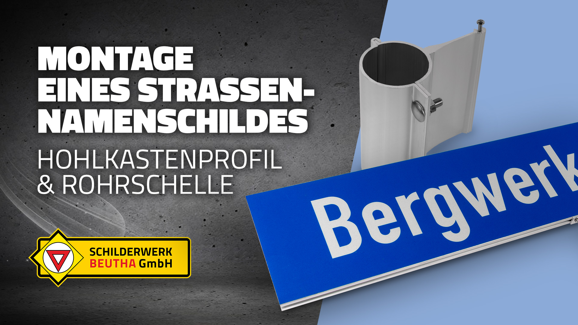 Ein Vorschaubild zu unserem Montage-Video "Montage eines Straßennamenschilds | Hohlkastenprofil & Rohrschelle". Gezeigt wird im Vordergrund ein Straßennamen-Schild sowie eine entsprechende Rohrschelle zur Seitenbefestigung.